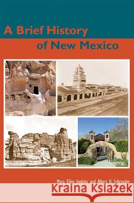 A Brief History of New Mexico Myra Ellen Jenkins Albert H. Schroeder 9780826303707 University of New Mexico Press