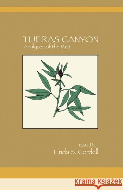 Tijeras Canyon: Analyses of the Past Cordell, Linda S. 9780826305657