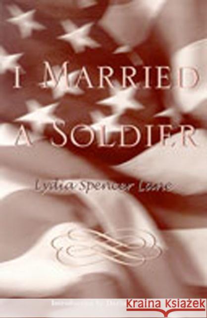 I Married a Soldier Lydia Spencer Lane Darlis A. Miller 9780826309341