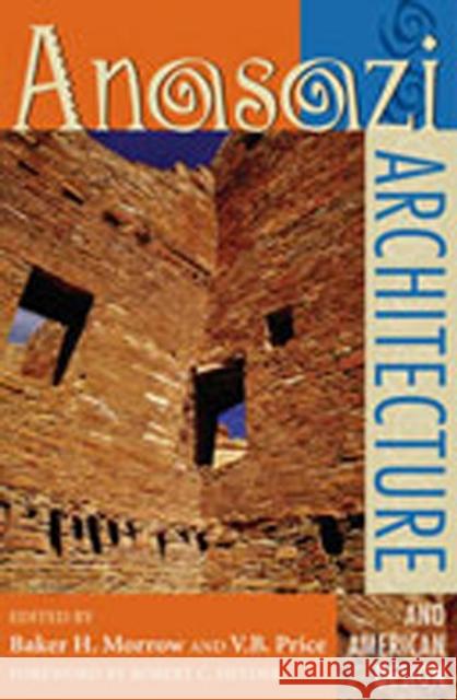Anasazi Architecture and American Design Baker H. Morrow V. B. Price Robert C. Heyder 9780826317797