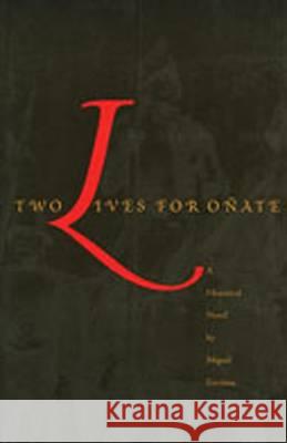 Two Lives for O Nate Miguel Encinias 9780826317827 University of New Mexico Press