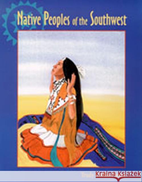 Native Peoples of the Southwest Trudy Griffin-Pierce 9780826319081 University of New Mexico Press