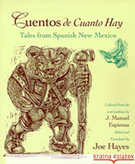 Cuentos de Cuanto Hay: Tales from Spanish New Mexico Hayes, Joe 9780826319289