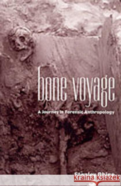 Bone Voyage: A Journey in Forensic Anthropology Rhine, Stanley 9780826319685 0