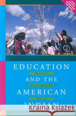Education and the American Indian: The Road to Self-Determination, 1928-1998 (Rev and Enl) Szasz, Margaret Connell 9780826320483 University of New Mexico Press