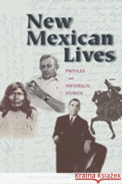New Mexican Lives: Profiles and Historical Stories Etulain, Richard W. 9780826324337