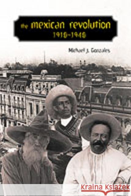 The Mexican Revolution, 1910-1940 Michael J. Gonzales Lyman L. Johnson 9780826327802 University of New Mexico Press