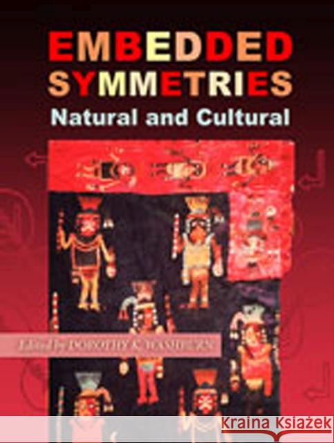 Embedded Symmetries: Natural and Cultural Washburn, Dorothy K. 9780826331526