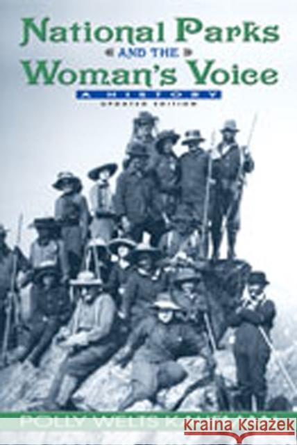 National Parks and the Woman's Voice: A History Kaufman, Polly Welts 9780826339942