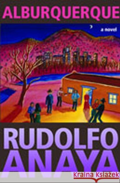 Alburquerque Anaya, Rudolfo 9780826340597 University of New Mexico Press
