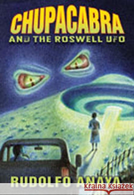 Chupacabra and the Roswell UFO Anaya, Rudolfo 9780826344694