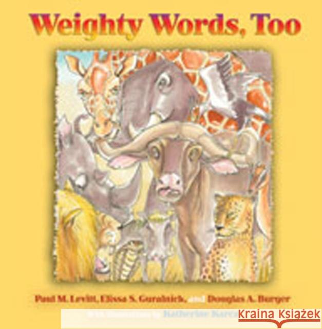 Weighty Words, Too Paul M. Levitt Elissa S. Guralnick Douglas A. Burger 9780826345585