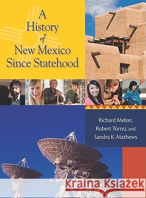 A History of New Mexico Since Statehood, Teacher Guide Book Richard Melzer 9780826349040