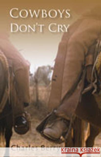 Cowboys Don't Cry Charles Berry 9780826349897 University of New Mexico Press