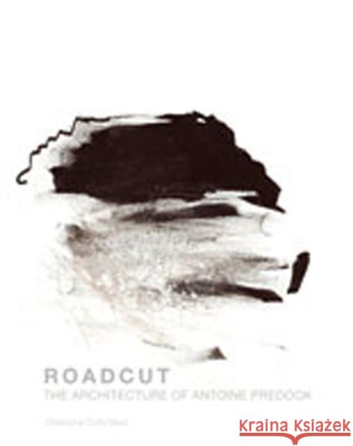 Roadcut: The Architecture of Antoine Predock Mead, Christopher Curtis 9780826350091 University of New Mexico Press