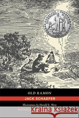 Old Ramon Jack Schaefer Harold E. West 9780826357649 University of New Mexico Press