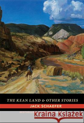 The Kean Land and Other Stories Jack Schaefer 9780826358615