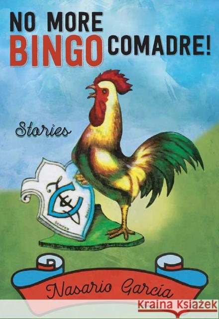 No More Bingo, Comadre!: Stories Nasario Garcaia 9780826360038 University of New Mexico Press