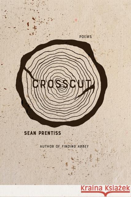 Crosscut: Poems Sean Prentiss 9780826361318 University of New Mexico Press