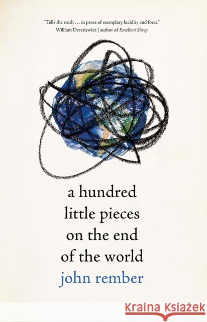 A Hundred Little Pieces on the End of the World John Rember 9780826361356 University of New Mexico Press