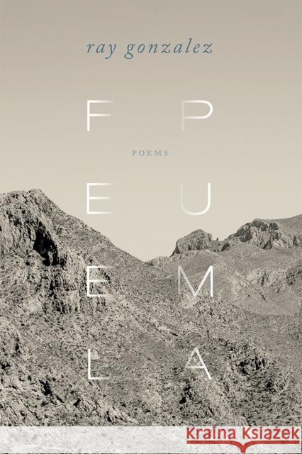 Feel Puma: Poems Gonzalez, Ray 9780826361691 University of New Mexico Press