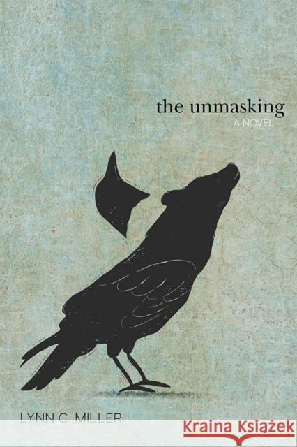 The Unmasking Lynn C. Miller 9780826361714
