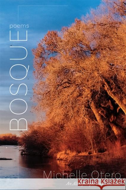 Bosque: Poems Michelle Otero 9780826362698