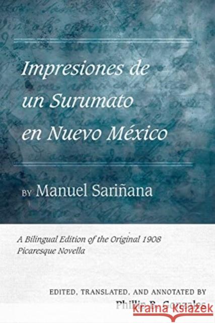 Impresiones de un Surumato en Nuevo Mexico by Manuel Sarinana  9780826365606 University of New Mexico Press