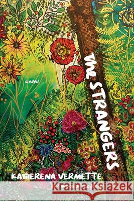 The Strangers Katherena Vermette 9780826366061