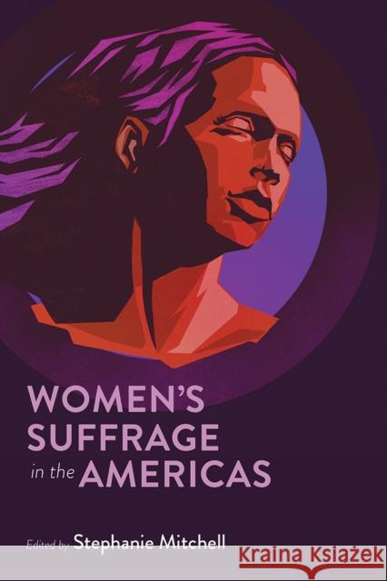 Women's Suffrage in the Americas  9780826366146 University of New Mexico Press