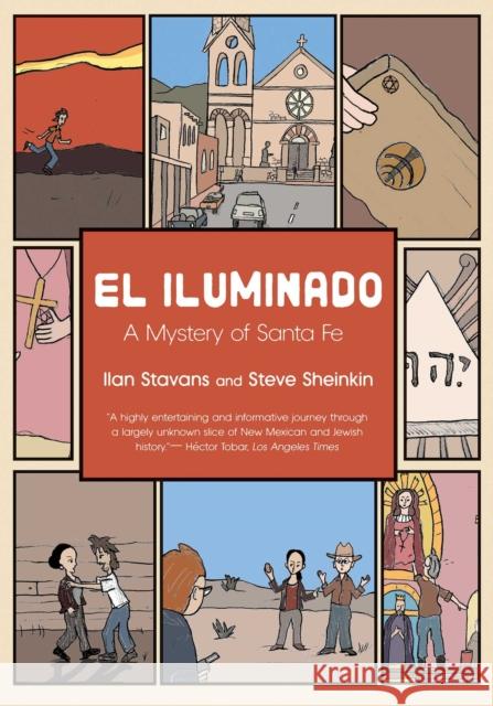 El Iluminado: A Mystery of Santa Fe Steve Sheinkin 9780826369185 Unm Press