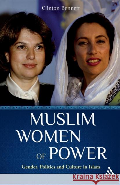 Muslim Women of Power Bennett, Clinton 9780826400871 0