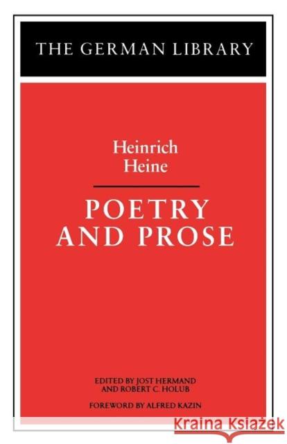 Poetry and Prose: Heinrich Heine Hermand, Jost 9780826402653 CONTINUUM INTERNATIONAL PUBLISHING GROUP LTD.
