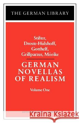 German Novellas of Realism: Stifter, Droste-Hulshoff, Gotthelf, Grillparzer, Morike: Volume 1 Sammons, Jeffrey L. 9780826403179