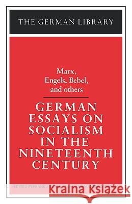 German Essays on Socialism in the Nineteenth Century: Marx, Engels, Bebel, and Others Mecklenburg, Frank 9780826403247