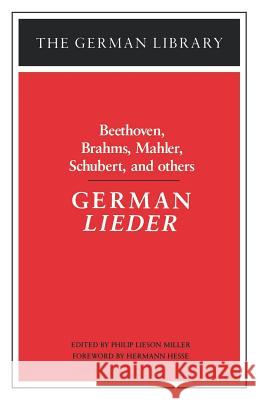 German Lieder: Beethoven, Brahms, Mahler, Schubert, and Others Miller, Philip Lieson 9780826403285