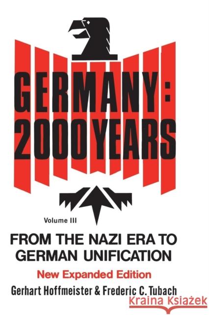 Germany 2000 Years: Volume 3, Revised Edition from the Nazi Era to German Unification Reinhardt, Kurt 9780826406019 Continuum