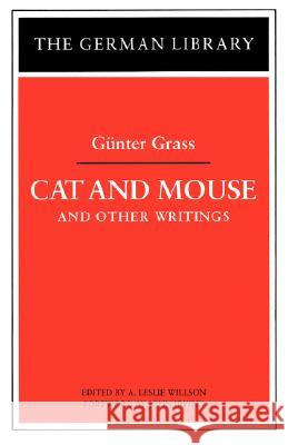 Cat and Mouse and Other Writings Willson, A. Leslie 9780826407337