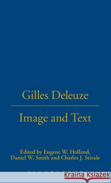 Gilles Deleuze: Image and Text Holland, Eugene W. 9780826408327