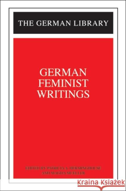 German Feminist Writings Patricia A. Herminghouse Magda Mueller 9780826412812