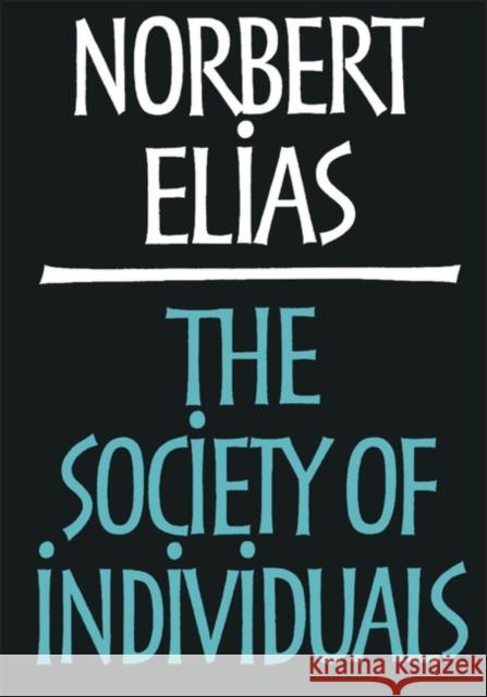 Society of Individuals Elias, Norbert 9780826413727