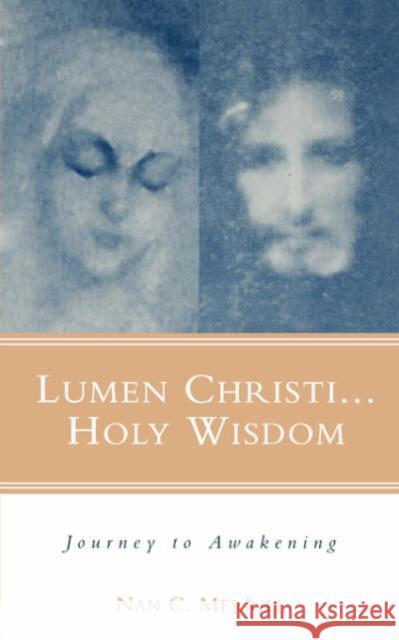 Lumen Christi...Holy Wisdom: Journey to Awakening Merrill, Nan C. 9780826413864 Continuum International Publishing Group