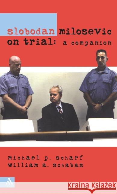 Slobodan Milosevic on Trial Michael Scharf 9780826414113