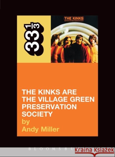 The Kinks' the Kinks Are the Village Green Preservation Society Miller, Andy 9780826414984