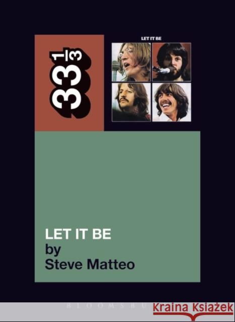 The Beatles' Let It Be Steve Matteo 9780826416346 Bloomsbury Publishing PLC