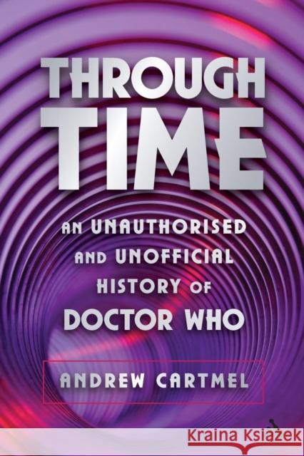 Through Time Cartmel, Andrew 9780826417343