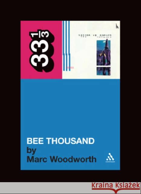 Guided by Voices' Bee Thousand Marc Woodworth 9780826417480 0