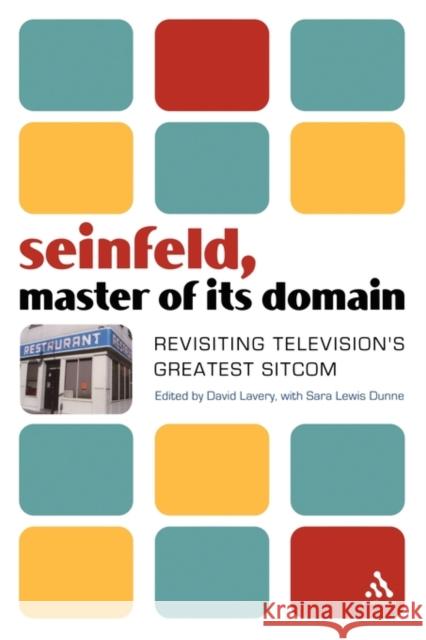 Seinfeld, Master of Its Domain: Revisiting Television's Greatest Sitcom Lavery, David 9780826418036 Continuum International Publishing Group