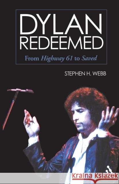 Dylan Redeemed Webb, Stephen H. 9780826419194