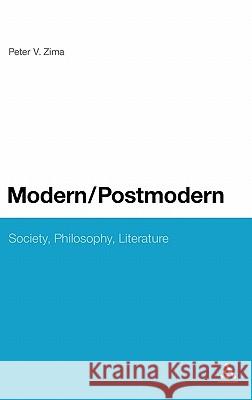 Modern/Postmodern: Society, Philosophy, Literature Zima, Peter V. 9780826424020 0